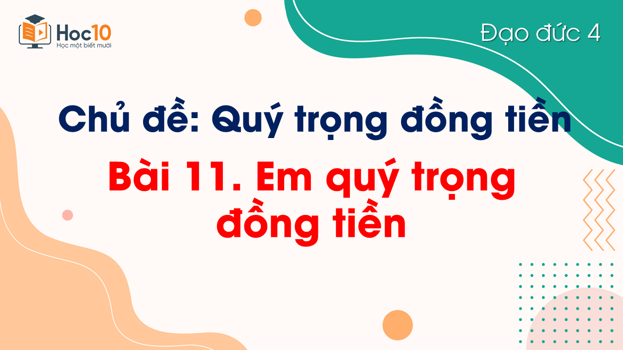Bài 11 Em quý trọng đồng tiền